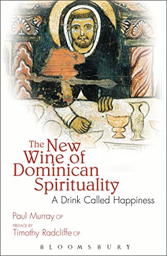 The New Wine of Dominican Spirituality: A Drink Called Happiness von Burns & Oates (UK)