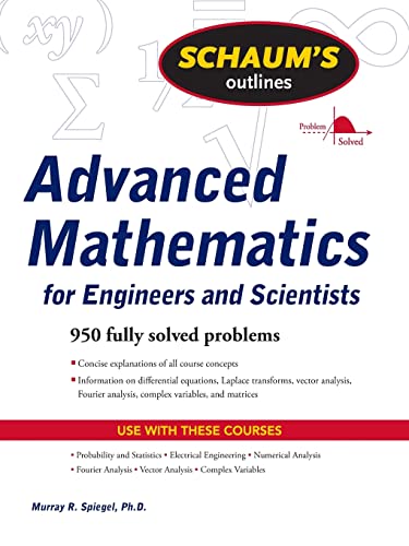 Schaum's Outline of Advanced Mathematics for Engineers and Scientists (Schaum's Outline Series)