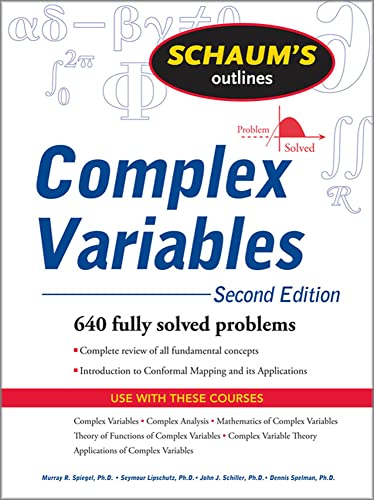 Complex Variables: Second Edition: With an Introduction to Conformal Mapping and Its Applications (Schaum's Outlines)