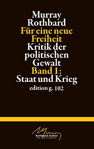 Für eine neue Freiheit 1: Kritik der politischen Gewalt: Staat und Krieg Für eine neue Freiheit 1: Kritik der politischen Gewalt: Staat und Krieg von Books on Demand