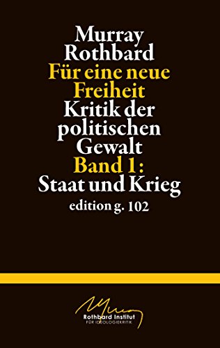 Für eine neue Freiheit 1: Kritik der politischen Gewalt: Staat und Krieg von Books on Demand