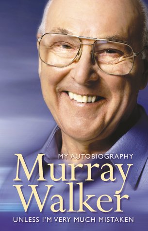 Murray Walker: Unless I'm Very Much Mistaken von HarperCollinsWillow