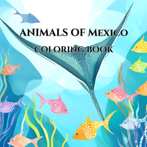 Mexico’s Amazing Animals – A Fun Coloring Book for Kids: Simple and Easy-to-Color Wildlife Illustrations for Children Ages 4-8 | Animals from Around the World von Independently published