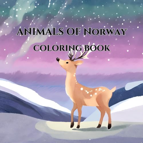Norway’s Amazing Animals – A Fun Coloring Book for Kids: Simple and Easy-to-Color Wildlife Illustrations for Children Ages 4-8 | Animals from Around the World von Independently published