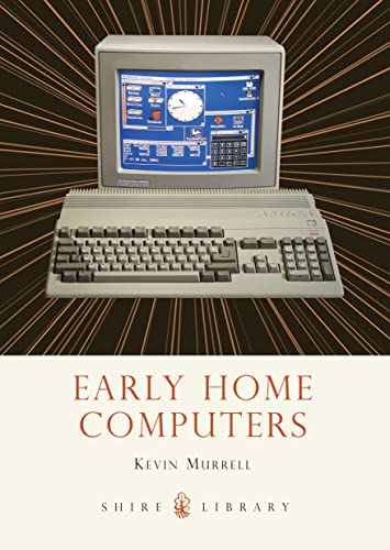Early Home Computers (Shire Library, Band 722) von Shire Publications