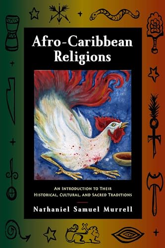 Afro-Caribbean Religions: An Introduction to Their Historical, Cultural, and Sacred Traditions von Temple University Press
