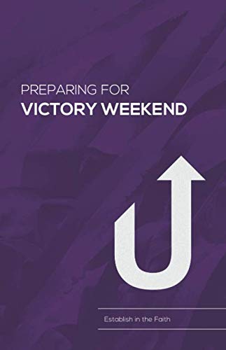 Preparing for Victory Weekend: Establish in the Faith