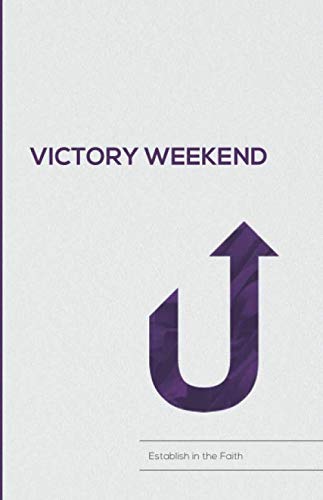 Victory Weekend: Establish in the Faith von Independently published