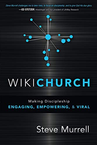 WikiChurch: Making Discipleship Engaging, Empowering, & Viral von Charisma House