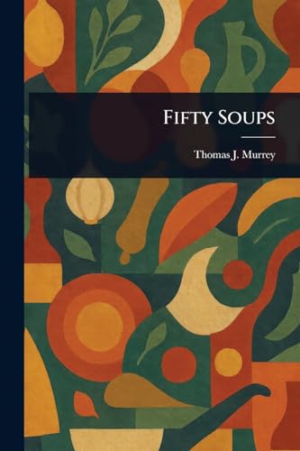 Fifty Soups von Anson Street Press