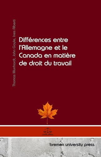 Différences entre l'Allemagne et le Canada en matière de droit du travail von bremen university press