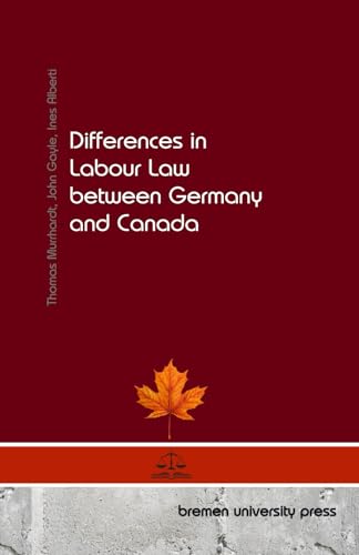 Differences in Labour Law between Germany and Canada von bremen university press