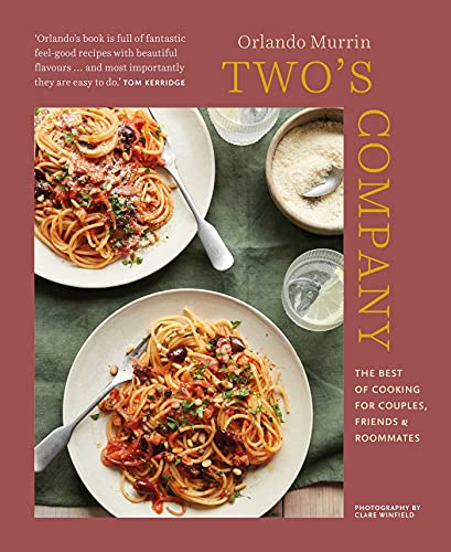 Two's Company: The Best of Cooking for Couples, Friends & Roommates