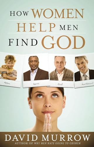 How Women Help Men Find God von Thomas Nelson