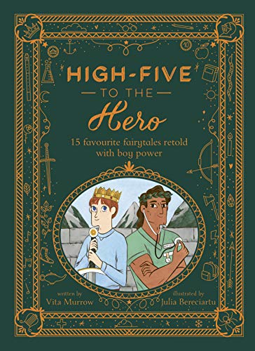 High-Five to the Hero: 15 favourite fairytales retold with boy power von Frances Lincoln Children's Books
