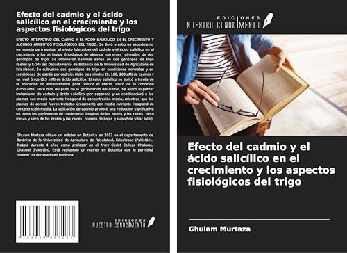 Efecto del cadmio y el ácido salicílico en el crecimiento y los aspectos fisiológicos del trigo von VDM Verlag
