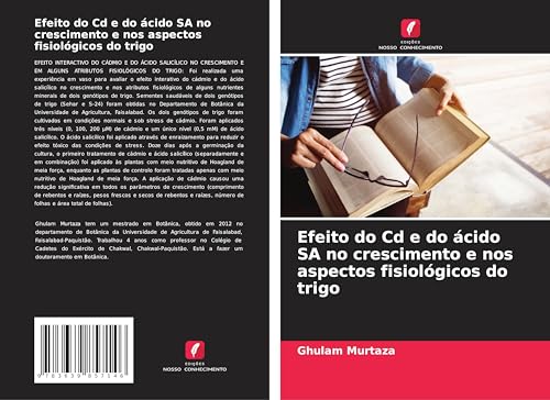 Efeito do Cd e do ácido SA no crescimento e nos aspectos fisiológicos do trigo von VDM Verlag