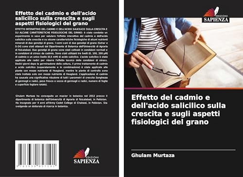Effetto del cadmio e dell'acido salicilico sulla crescita e sugli aspetti fisiologici del grano von VDM Verlag