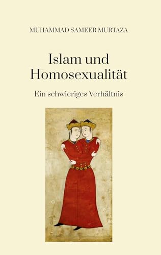 Islam und Homosexualität:: ein schwieriges Verhältnis