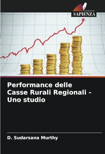 Performance delle Casse Rurali Regionali - Uno studio von Edizioni Sapienza
