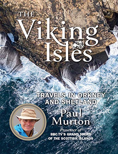 The Viking Isles: Travels in Orkney and Shetland von Birlinn
