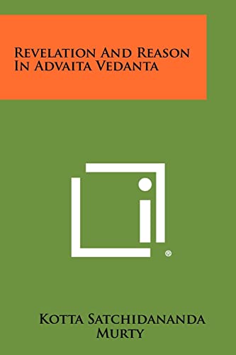Revelation And Reason In Advaita Vedanta
