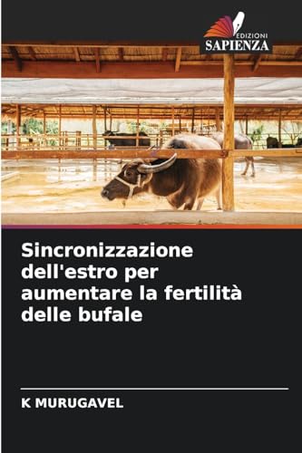 Sincronizzazione dell'estro per aumentare la fertilità delle bufale