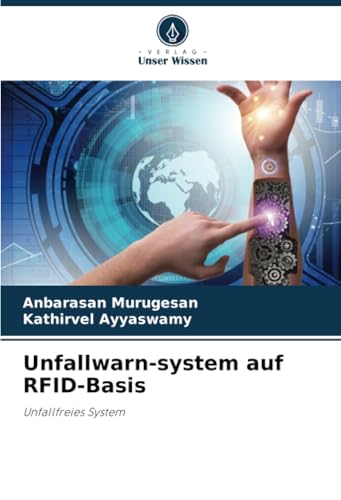 Unfallwarn-system auf RFID-Basis: Unfallfreies System von Verlag Unser Wissen