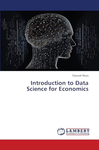 Introduction to Data Science for Economics: DE von LAP LAMBERT Academic Publishing