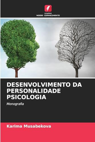 DESENVOLVIMENTO DA PERSONALIDADE PSICOLOGIA: Monografia von Edições Nosso Conhecimento