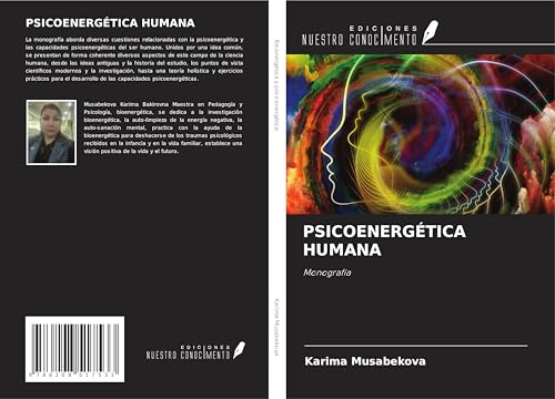 PSICOENERGÉTICA HUMANA: Monografía von Ediciones Nuestro Conocimiento