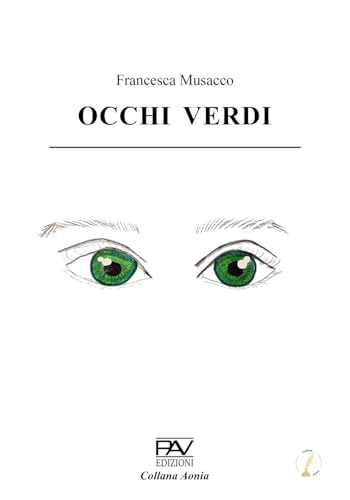 Occhi verdi (Aonia) von Pav Edizioni