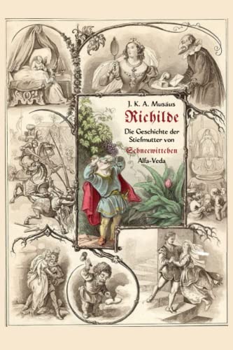 Richilde: Die Geschichte der Stiefmutter von Schneewittchen – Mit Bildern von Ludwig Richter von Alfa-Veda Verlag