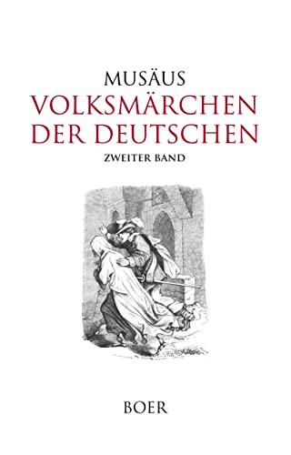 Volksmärchen der Deutschen, Zweiter Band: Mit Illustrationen von Rudolf Jordan, Georg Osterwald, Ludwig Richter und Adolph Schroedter von BOER