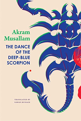 The Dance of the Deep-Blue Scorpion (The Arab List) von Seagull Books London Ltd