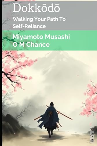 Dokkodo: Walking Your Path to Self-Reliance (Path of the Sword Sage) von Independently published