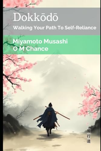 Dokkodo: Walking Your Path to Self-Reliance (Path of the Sword Sage) von Independently published