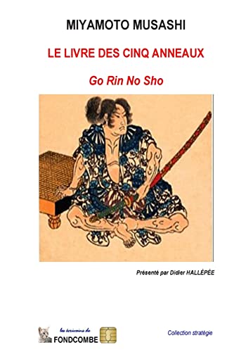 Les cinq anneaux: Go Rin No Sho Les cinq anneaux: Go Rin No Sho von CREATESPACE
