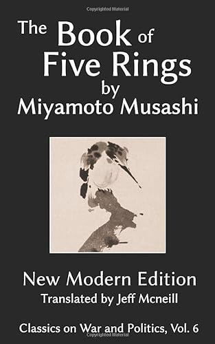 The Book of Five Rings by Miyamoto Musashi: New Modern Edition
