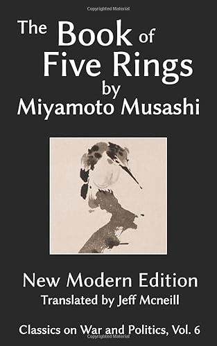 The Book of Five Rings by Miyamoto Musashi: New Modern Edition von Classics Press