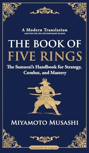 The Book of Five Rings: The Samurai's Handbook for Strategy, Combat, and Mastery von Muze Publishing