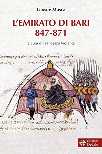 L'Emirato di Bari 847-871 (Nuova biblioteca Dedalo) von edizioni Dedalo