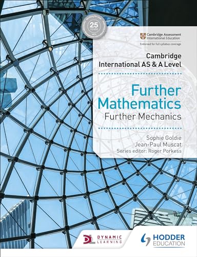 Cambridge International AS & A Level Further Mathematics Further Mechanics: Hodder Education Group