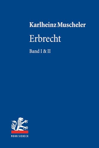 Erbrecht: (2 Teilbände): (2 Teilbande) (Lehrbuch zum Privatrecht) von Mohr Siebeck