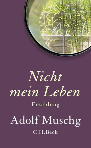 Nicht mein Leben: Erzählung Nicht mein Leben: Erzählung von C.H.Beck