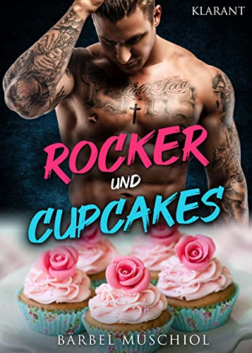 Rocker und Cupcakes. Rockerroman von Klarant