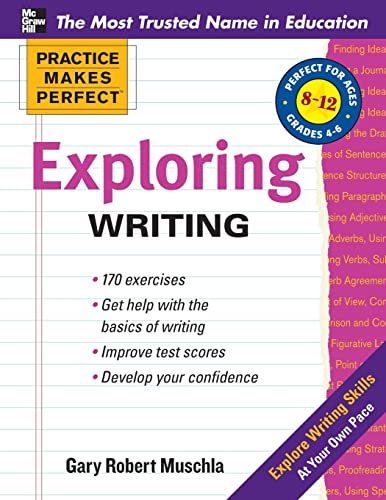 Practice Makes Perfect Exploring Writing (Practice Makes Perfect Series): Grades 4-6
