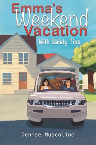 Emma's Weekend Vacation: With Safety Tips von Austin Macauley