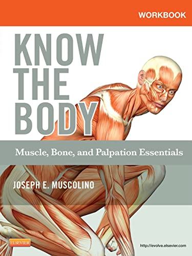 Workbook for Know the Body: Muscle, Bone, and Palpation Essentials, 1e