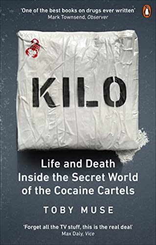 Kilo: Life and Death Inside the Secret World of the Cocaine Cartels von Random House UK Ltd